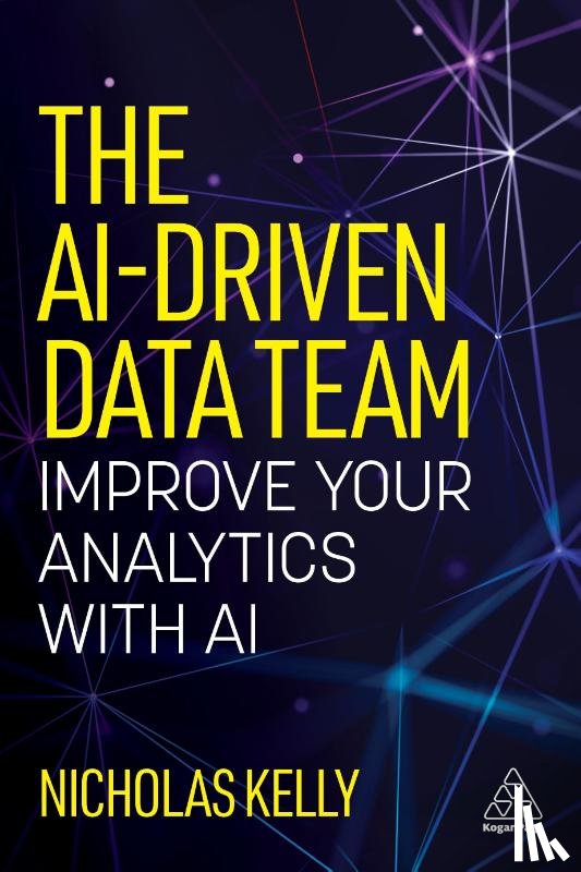 Kelly, Nicholas - The AI-Driven Data Team
