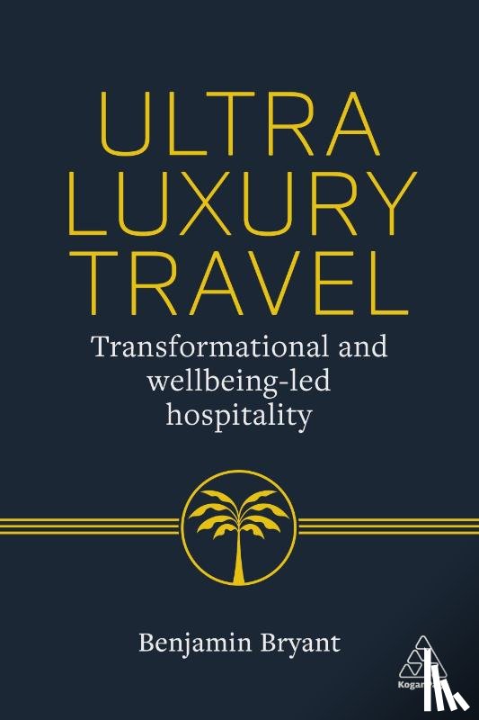 Bryant, Benjamin - Ultra-Luxury Travel