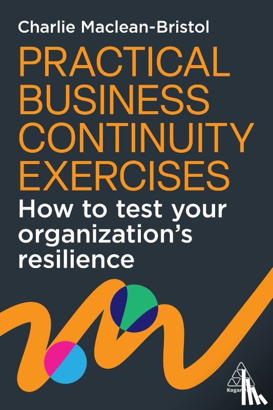 Maclean-Bristol, Charlie - Practical Business Continuity Exercises