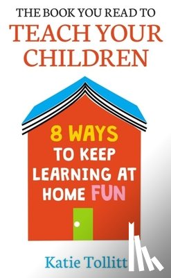 Tollitt, Katie - The Book You Read to Teach Your Children