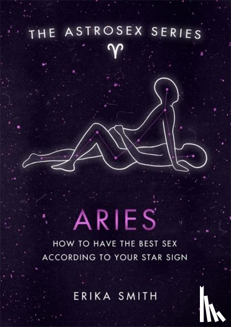 Smith, Erika W. - Astrosex: Aries