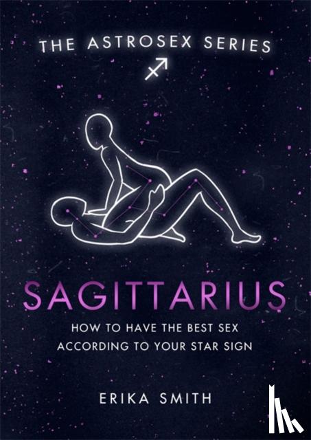 Smith, Erika W. - Astrosex: Sagittarius