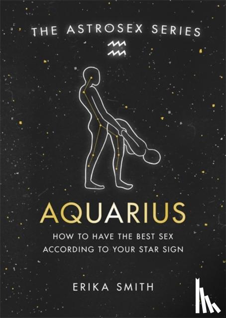 Smith, Erika W. - Astrosex: Aquarius