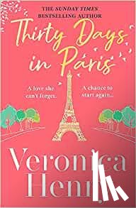Henry, Veronica - Thirty Days in Paris