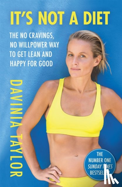 Taylor, Davinia - It's Not A Diet