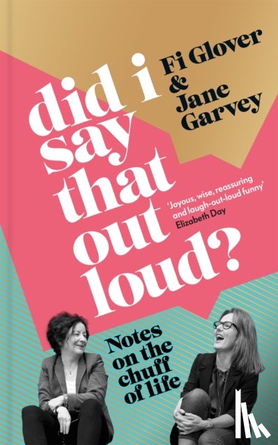 Glover, Fi, Garvey, Jane - Did I Say That Out Loud?