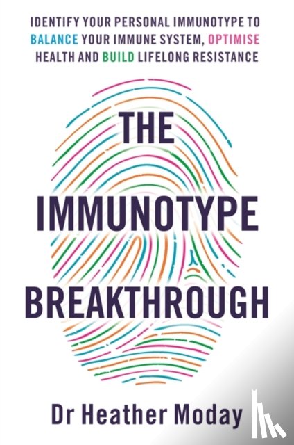 Moday, Heather - The Immunotype Breakthrough