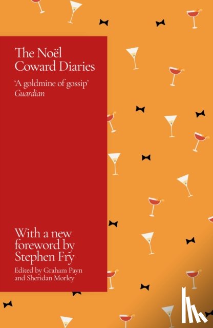 Morley, Sheridan, Payn, Graham - The Noel Coward Diaries