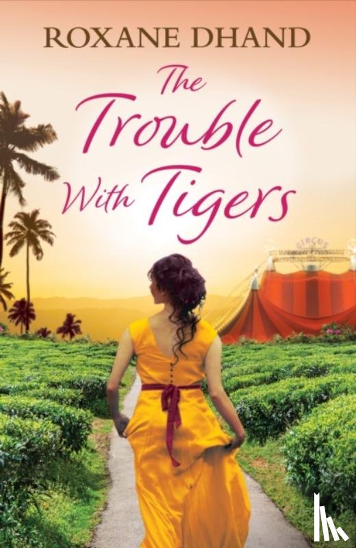 Dhand, Roxane - The Trouble With Tigers