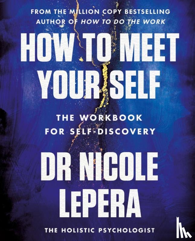 LePera, Dr Nicole - How to Meet Your Self