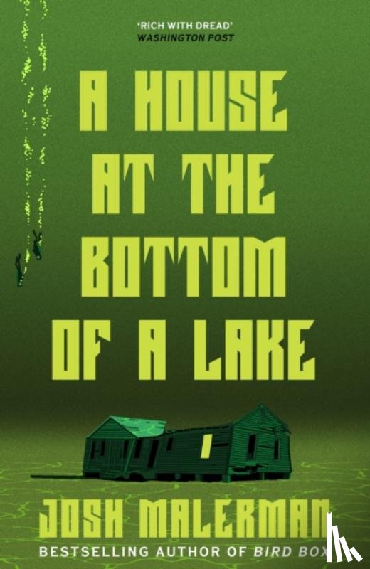 Malerman, Josh - A House at the Bottom of a Lake