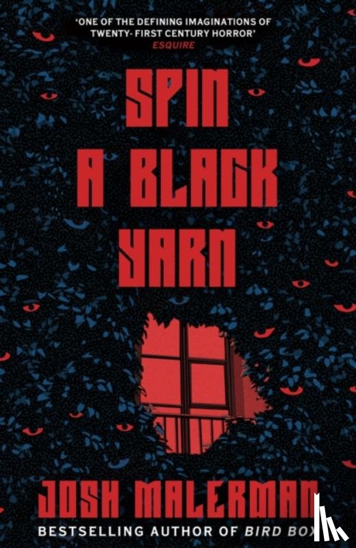Malerman, Josh - Spin a Black Yarn