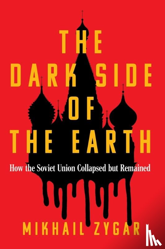 Zygar, Mikhail - The Dark Side of the Earth