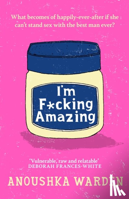 Warden, Anoushka - I'm F*cking Amazing
