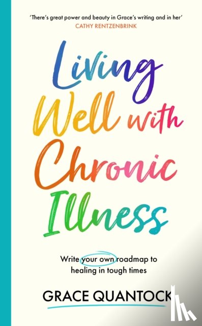 Quantock, Grace - Living Well with Chronic Illness