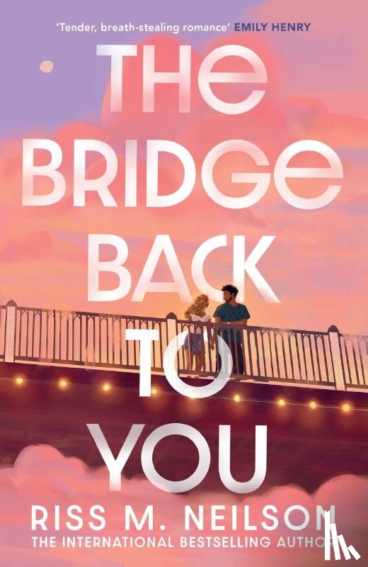 Neilson, Riss M - The Bridge Back to You
