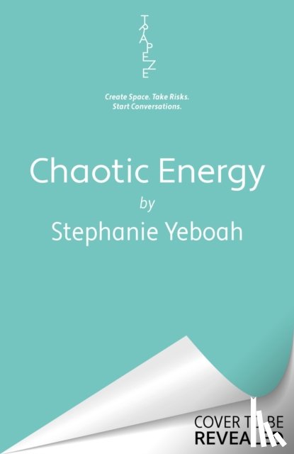 Yeboah, Stephanie - Chaotic Energy