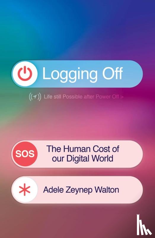 Walton, Adele Zeynep - Logging Off