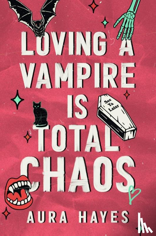 Hayes, Aura - Loving a Vampire is Total Chaos