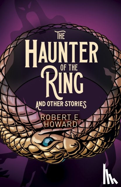Howard, Robert E. - The Haunter of the Ring and Other Stories