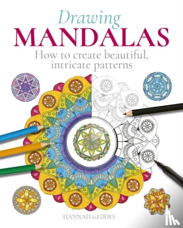 Geddes, Hannah - Drawing Mandalas