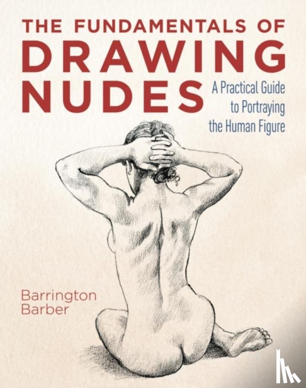 Barber, Barrington - The Fundamentals of Drawing Nudes