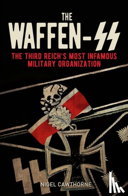 Cawthorne, Nigel - The Waffen-SS