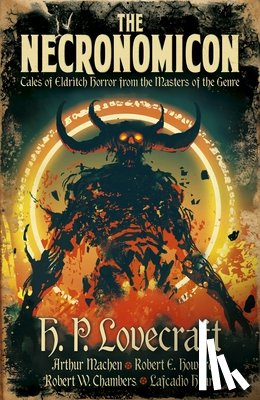 Lovecraft, H. P. - The Necronomicon: Tales of Eldritch Horror from the Masters of the Genre