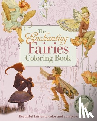Tarrant, Margaret - The Enchanting Fairies Coloring Book: Beautiful Fairies to Color and Complete