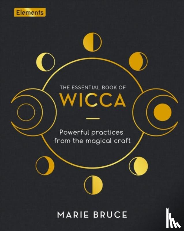 Bruce, Marie - The Essential Book of Wicca