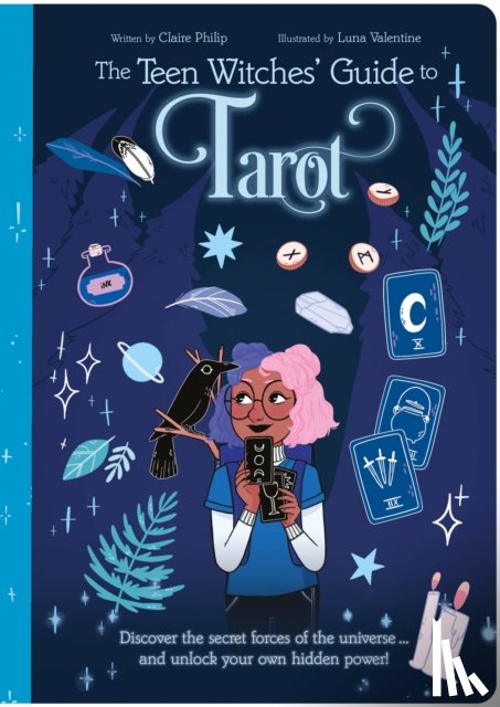 Philip, Claire - The Teen Witches' Guide to Tarot