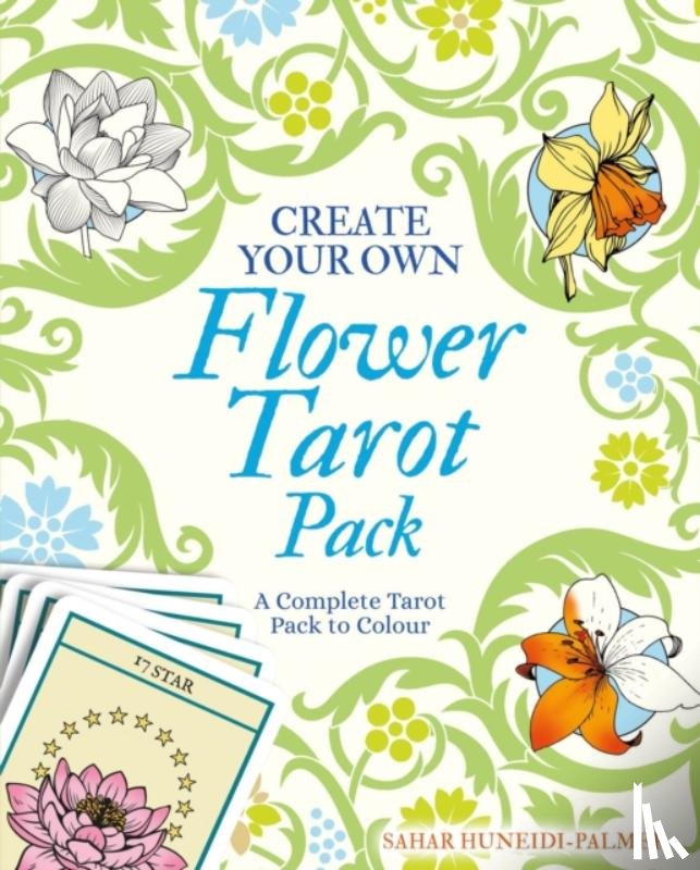 Huneidi-Palmer, Sahar - Create Your Own Flower Tarot Pack