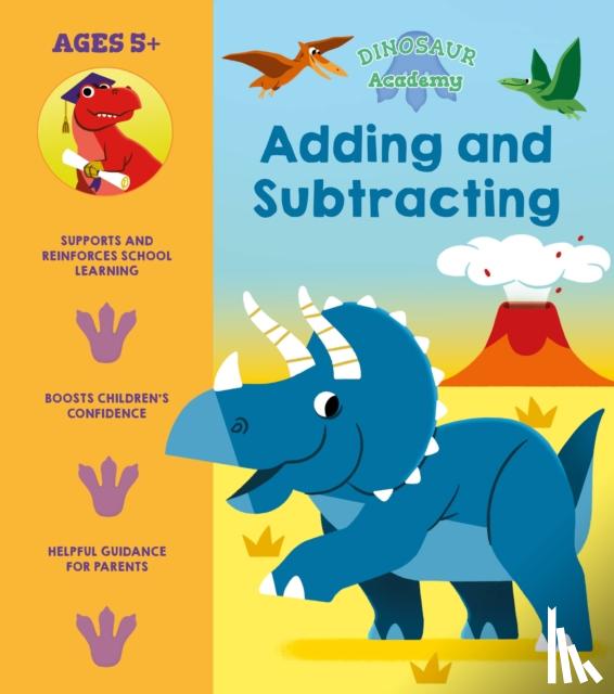 Regan, Lisa - Dinosaur Academy: Adding and Subtracting