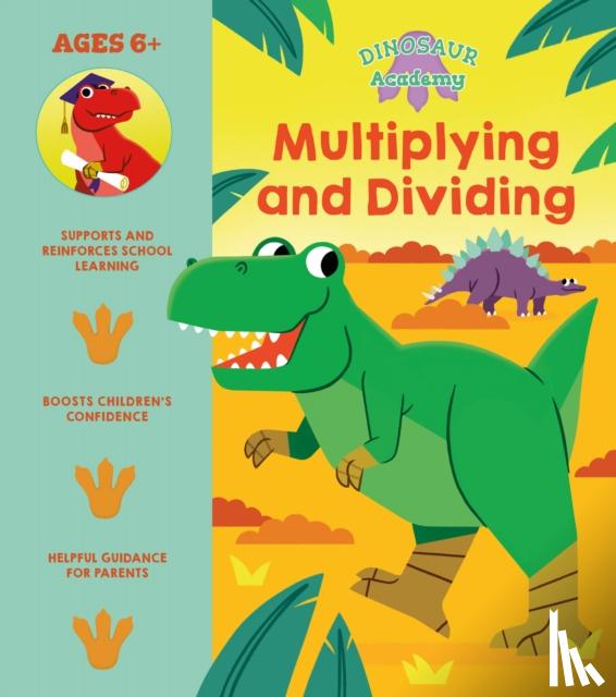 Regan, Lisa - Dinosaur Academy: Multiplying and Dividing