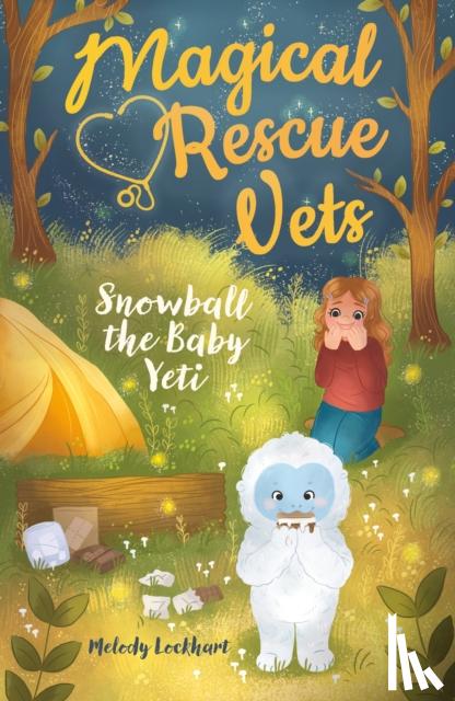 Lockhart, Melody - Magical Rescue Vets: Snowball the Baby Yeti