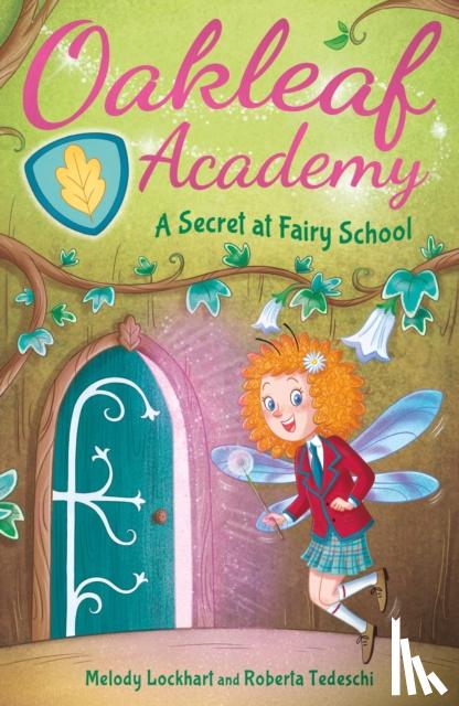 Lockhart, Melody - Oakleaf Academy: A Secret at Fairy School