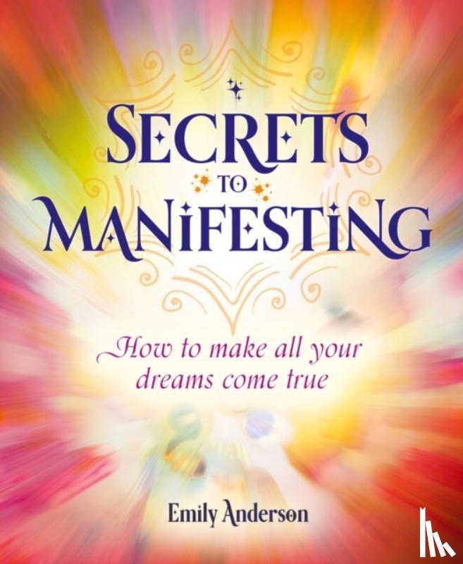 Anderson, Emily - Secrets to Manifesting