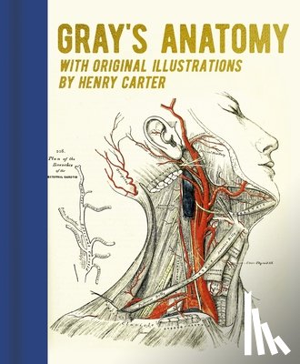 Gray, Henry - Gray's Anatomy: With Original Illustrations by Henry Carter