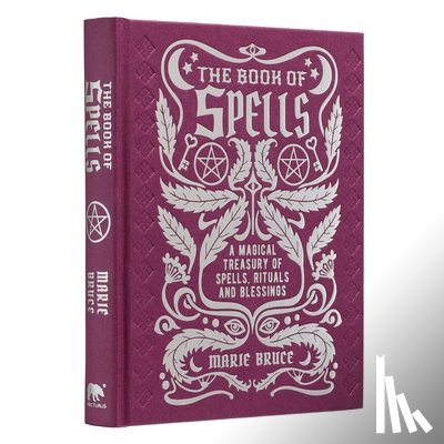 Bruce, Marie - The Book of Spells: A Magical Treasury of Spells, Rituals and Blessings