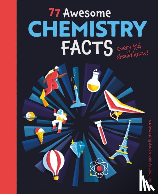 Rooney, Anne - 77 Awesome Chemistry Facts Every Kid Should Know!