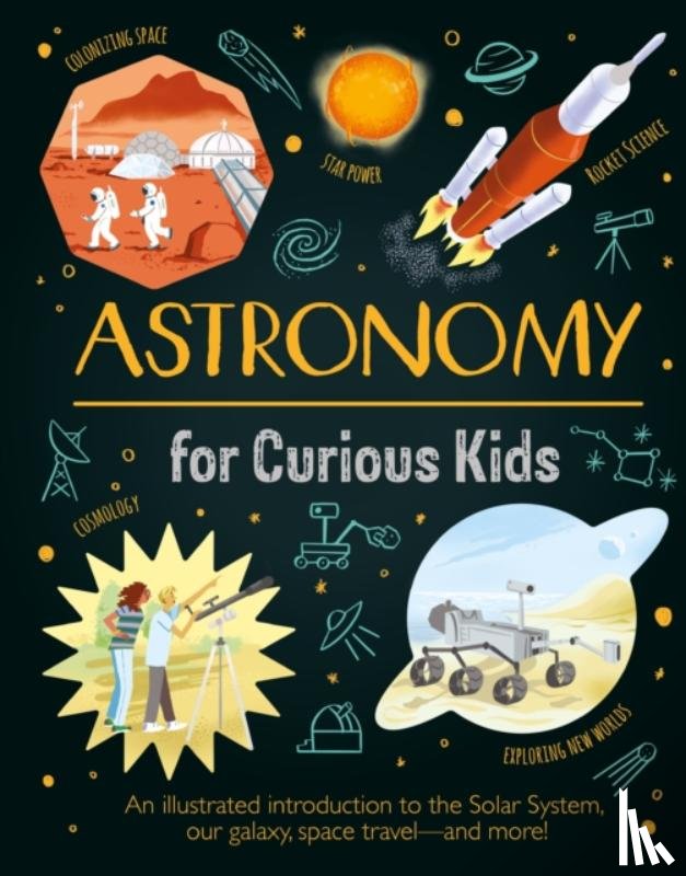 Sparrow, Giles - Astronomy for Curious Kids