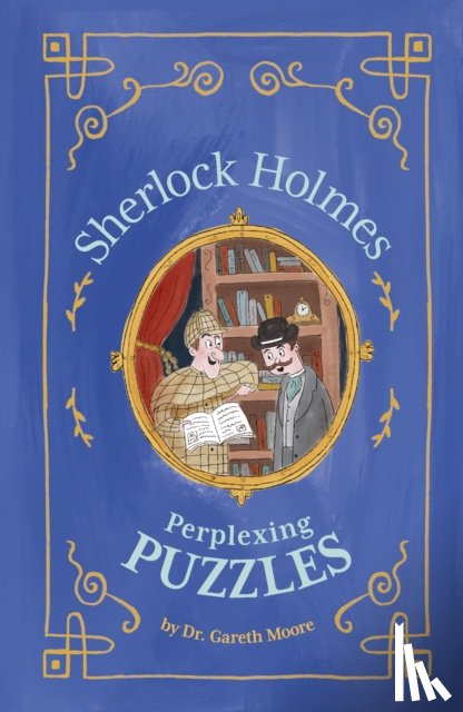 Moore, Dr Gareth - Sherlock Holmes: Perplexing Puzzles