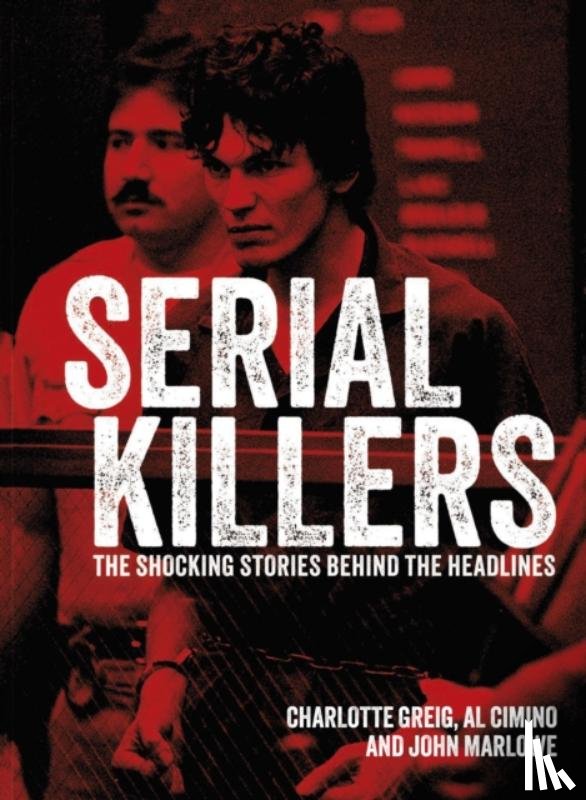 Cimino, Al, Greig, Charlotte, Marlowe, John - Serial Killers