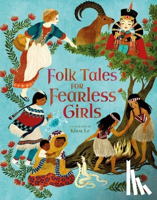 Le, Khoa - Folk Tales for Fearless Girls