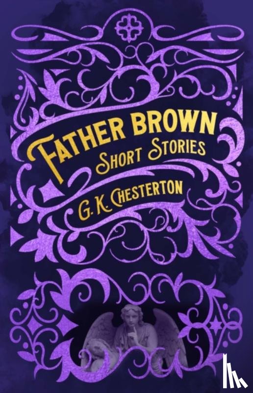 Chesterton, G. K. - Father Brown Short Stories