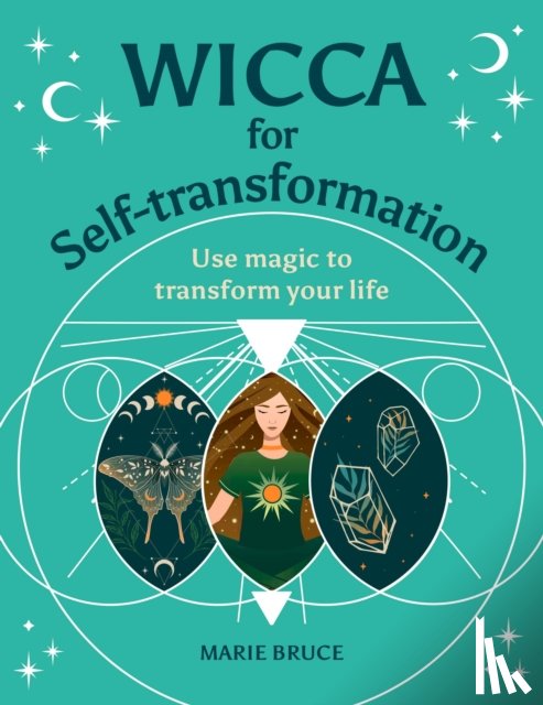 Bruce, Marie - Wicca for Self-Transformation