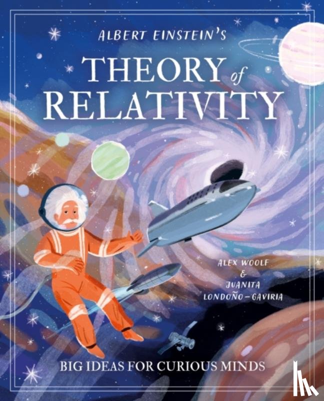 Woolf, Alex - Albert Einstein's Theory of Relativity