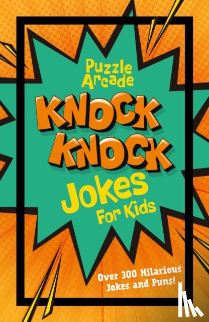 Finnegan, Ivy, Regan, Lisa - Puzzle Arcade: Knock Knock Jokes for Kids