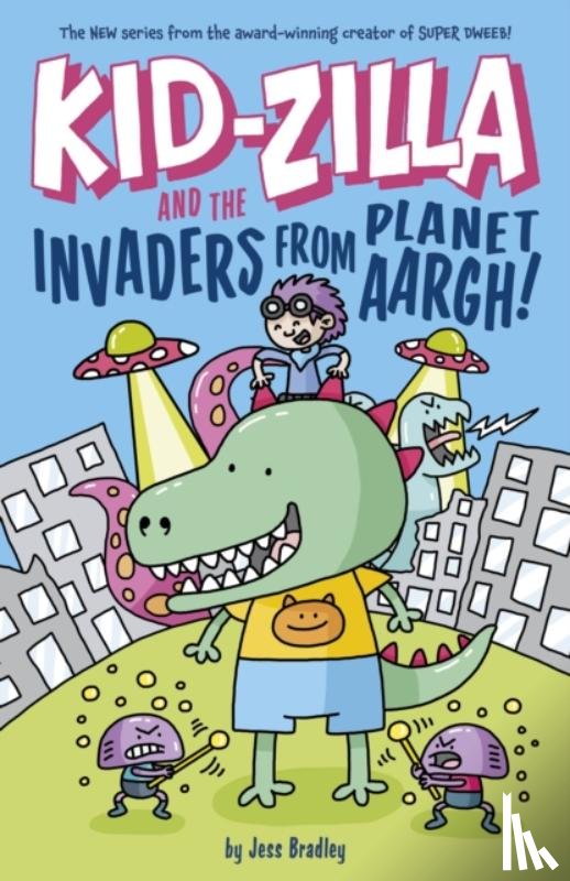 Bradley, Jess - Kid-Zilla and the Invaders from Planet Aargh!