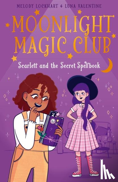 Lockhart, Melody - Moonlight Magic Club: Scarlett and the Secret Spellbook